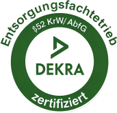 DEKRA zertifizierter Entsorgungsfachbetrieb